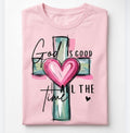 God is good all the time T-Shirt