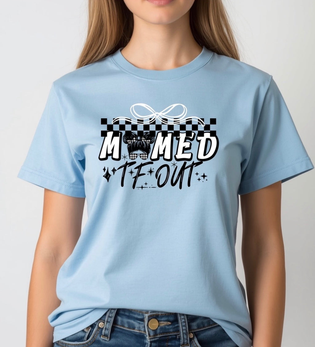 Momed out T-Shirt